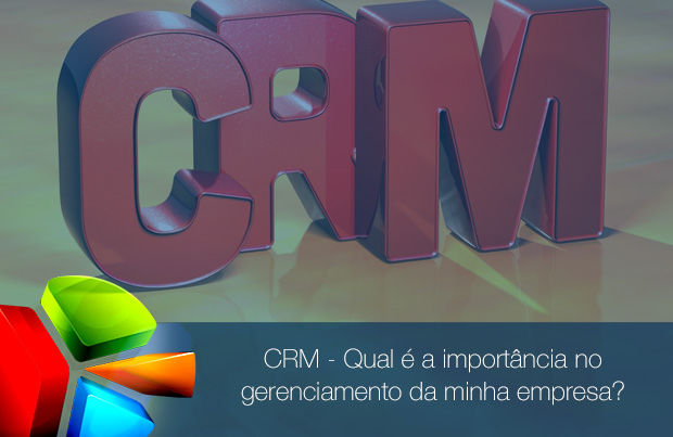 ​CRM - Gestão de Relacionamento com o Cliente, qual é a importância no gerenciamento da minha empresa?